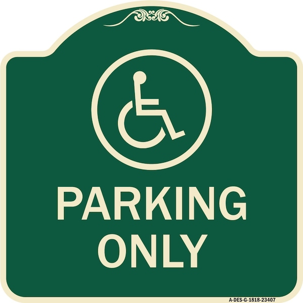 Signmission Parking Only With New Access Symbol Heavy-Gauge Aluminum Architectural Sign, 18" x 18", G-1818-23407 A-DES-G-1818-23407 - main